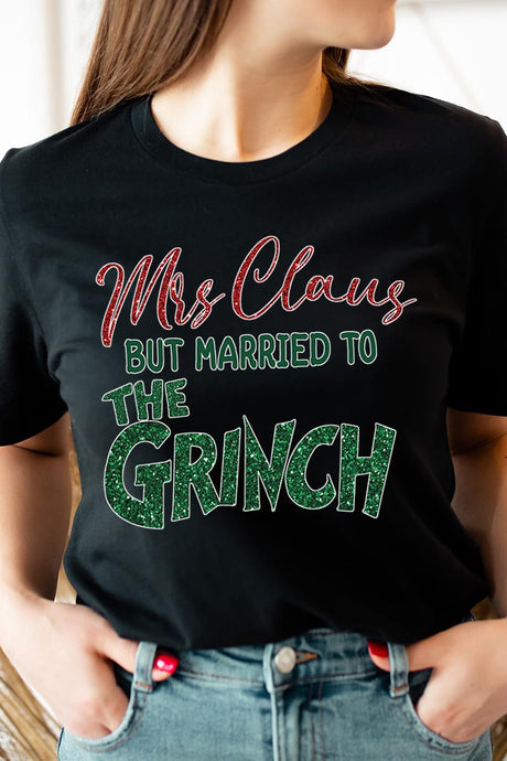 Mrs. Claus But Married To The Grinch Tee Black