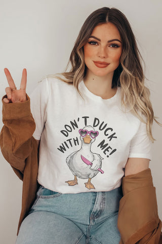 Don't Duck With Me Tee