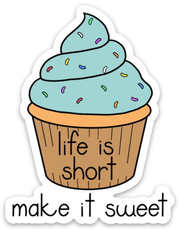 Life Is Short Sticker