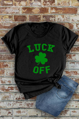 Luck Off, St Patricks Day, T-Shirt