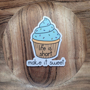 Life Is Short Sticker