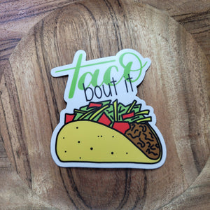 Taco Bout It Sticker