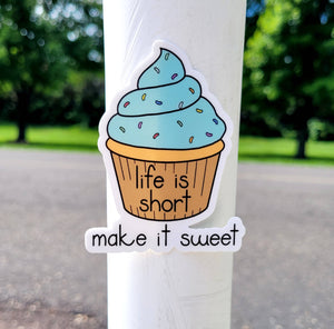 Life Is Short Sticker