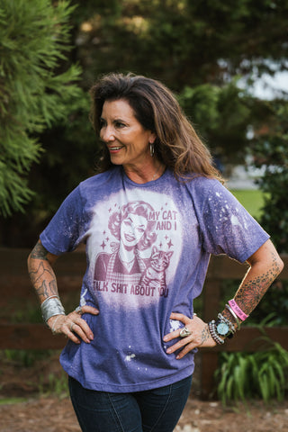 My Cat and I Talk Sh*t About You tee